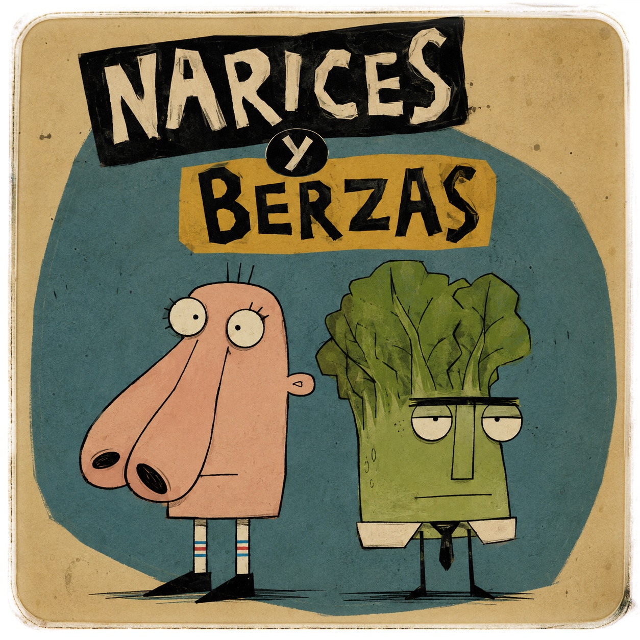 narices y berzas